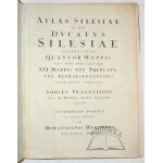 (ATLAS SILESIAE, 1750). Atlas Silesiae, that is, the Duchy of Silesia, presented geographically through four general maps as well as sixteen specific maps depicting the various principalities.