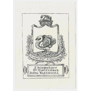 EKSLIBRIS - Z księgozbioru D-ra Mieczysława Dunina-Wąsowicza.