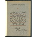 BAGIŃSKI, Henryk: Základy organizace polské armády v letech 1908–1914
