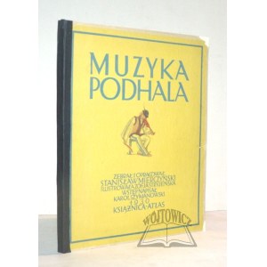 Stanisław MIERCZYŃSKI, Music of the Podhale Region.