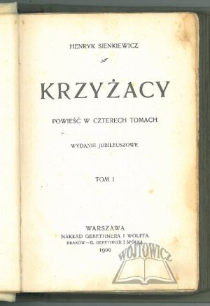 SIENKIEWICZ Henryk (Wyd. 1)., Krzyżacy. Powieść w czterech tomach.