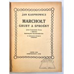 Jan KASPROWICZ, Marchołt: Fat and Lewd.