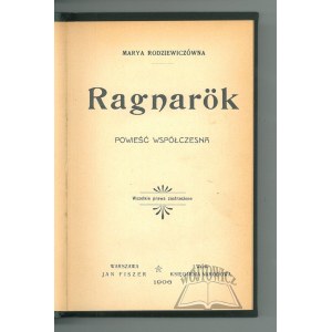 RODZIEWICZÓWNA Maria (1. vydanie), Ragnarok. Súčasný román.