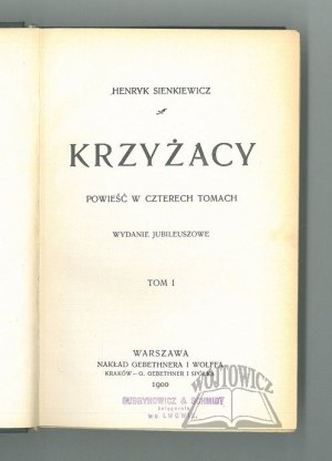 SIENKIEWICZ Henryk (Wyd. 1)., Krzyzacy. Powieść w czterech tomach.