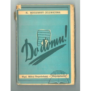 WEYSSENHOFF - Zieleniewiczowa Al. (Wyd. 1)., Do Domu !
