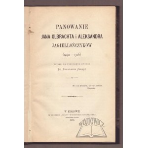 CZERNY Franciszek, Vláda Jána Olbrachta a Alexandra Jagiellonských.