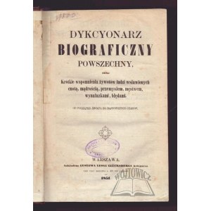DYKCYONARZ biograficzny powszechny,