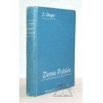 GLOGER, Zygmunt: Historische Geographie der Gebiete des ehemaligen Polens.