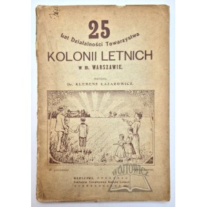 Klemens ŁAZAROWICZ, 25 anni di attività dell’Associazione dei Campi Estivi della città di Varsavia.