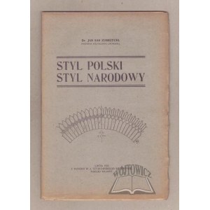 ZUBRZYCKI - Sas Jan, Styl polski, styl narodowy.