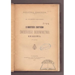 Klemens BĄKOWSKI, “On the Value of Kraków’s Secular Architectural Monuments.”