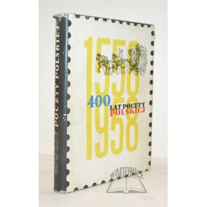 (FOUR HUNDRED) 400 years of the Polish Post (1558–1958).
