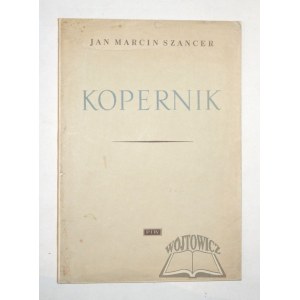 (KOPERNIK). SZANCER Jan Marcin, Kopernik.