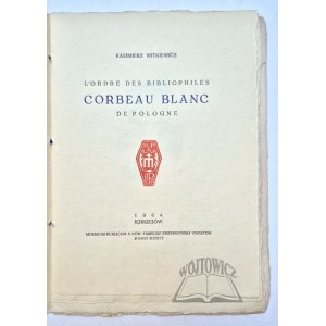 WITKIEWICZ Kazimierz, L'Ordre des bibliophiles Corbeau Blanc de Pologne.