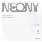 ZIELIŃSKI Jarosław - Neons. A fleeting ornament of the Warsaw night [2010] [photo: Izabella Tarwacka].