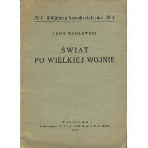 WASILEWSKI Leon - The world after the Great War [1930].