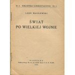 WASILEWSKI Leon - The world after the Great War [1930].