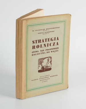 ROSTWOROWSKI Stanisław, STABLEWSKI Stefan - Strategia rolnicza. Studia nad pogotowiem rolnictwa do wojny [1939]