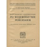 ORŁOWICZ Mieczysław - Illustrated guide to the Pomeranian province. With 264 illustrations, plans of Toruń and Grudziądz and a map [1924].