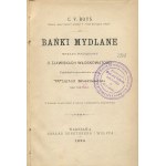 BOYS Charles Vernon - Mydlové bubliny. Úvodná prednáška o javoch vlasatosti [1894].