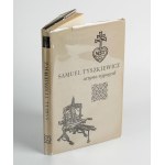 PRZYŁUSKI Bronisław, JANTA Aleksander - Samuel Tyszkiewicz. Artist-typographer [Oficyna Stanisława Gliwa London 1962] [AUTOGRAPH AND DEDICATION BY ST. GLIWA].