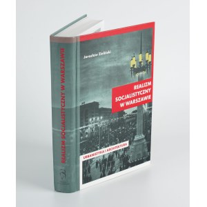ZIELIŃSKI Jarosław - Sozialistischer Realismus in Warschau. Stadtplanung und Architektur (1949-1956) [2009] [AUTOGRAFIE UND DEDIKATION].