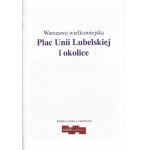 ZIELIŃSKI Jarosław - Varsavia metropolitana. Piazza Unione e dintorni [2013].