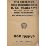 Directory of subscribers to the telephone network of the city of Warsaw P.A.S.T. and the Warsaw district network. P.P.T.T. Year 1939/40