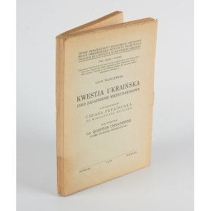 WASILEWSKI Leon - The Ukrainian question as an international issue [1934].