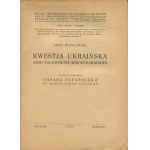 WASILEWSKI Leon - The Ukrainian question as an international issue [1934].