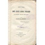 OSTRORÓG Stanislaw hr. - A glance at the houses of the orders of the Polish landowners, their connection, influence and future [Paris 1861].