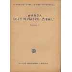 MAKUSZYŃSKI Kornel, WALENTYNOWICZ Marian - "Wanda lies in our land...". [1938]