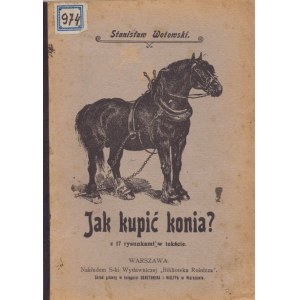 [Horses] WOTOWSKI Stanislaw - How to buy a horse? [1911]