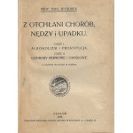 WYROBEK Emil - From the abyss of disease, misery and decline. Part I: Alcoholism and prostitution. Part II: Nervous and mental diseases [1925].