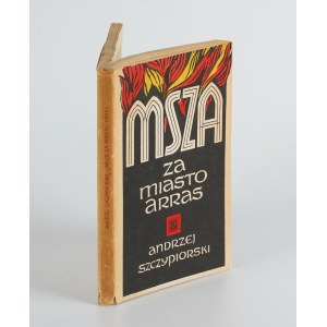 SZCZYPIORSKI Andrzej - Mass for the City of Arras [first edition 1971] [AUTOGRAPH AND DEDICATION].