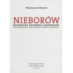 PIWKOWSKI Włodzimierz - Nieborów. Mazovian residence of the Radziwills [2005].