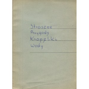 [Ručne vyrobená kniha] OSTROWSKA Iza - Strašné dobrodružstvá kvapky vody [1946].