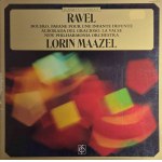 Maurice Ravel, Boléro, Pavane to the Death of the Infanta and others, conducted by Lorin Maazel (vinyl).