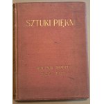 SZTUKI PIĘKNE Monthly magazine devoted to. architecture, sculpture, painting, graphics and ornamentationSZTUKI PIĘKNE Monthly magazine devoted to. architecture, sculpture, painting, graphics and ornamentation. Editor-in-Chief. W. Jarocki.Cracow and Warsaw
