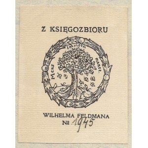 [FELDMAN Wilhelm]. Z księgozbioru Wilhelma Feldmana.