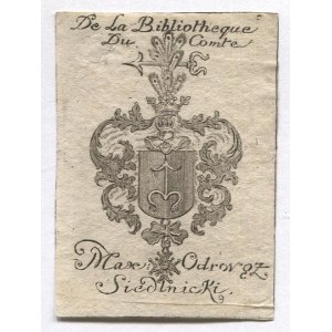 [SIEDLNICKI Maksymilian]. De La Bibliotheque Du Comte Max: Odrovąż Siedlnicki.