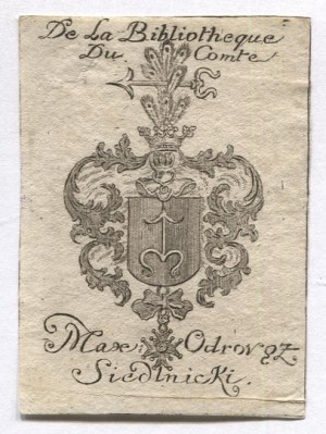 [SIEDLNICKI Maksymilian]. De La Bibliotheque Du Comte Max: Odrovąż Siedlnicki.