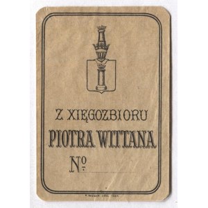 [WITTAN Piotr]. Z xięgozbioru Piotra Wittana.