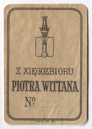 [WITTAN Piotr]. From the xięgozbiór Piotr Wittan.