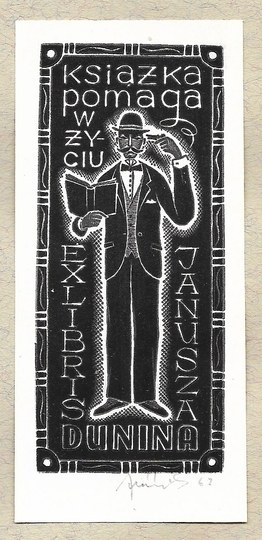 JÓŹWIAK Teofil (1926-1996) - Exlibris of Janusz Dunin. The book helps in life.