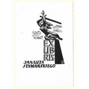 STAŃDA Jan (1912-1987) - Ex libris Janusza Szymańskiego.
