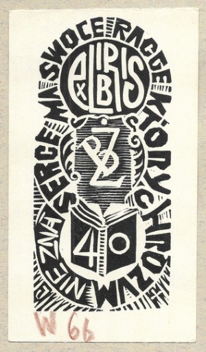 TŁOMAKOWSKI Janusz (1896-1980) - Ex libris B Ż 40 The heart has its reasons which reason does not know.