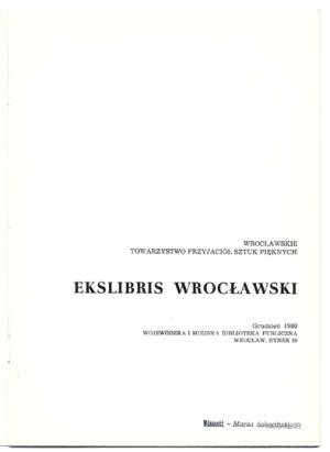 EKSLIBRIS of Wrocław. [Exhibition catalog]. Wroclaw, December 1980. 8, pp. [16]. broch.