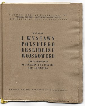 CATALOGUE of the 1st Exhibition of Polish Military Exlibris organized to commemorate the 20th anniversary of Victory Day. Warsaw,...