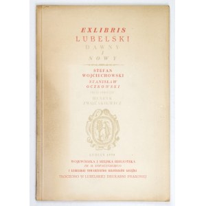 WOJCIECHOWSKI Stefan, OCZKOWSKI Stanisław - Katalog exlibrisu lubelskiego dawnego i nowego. Lublin 1959....